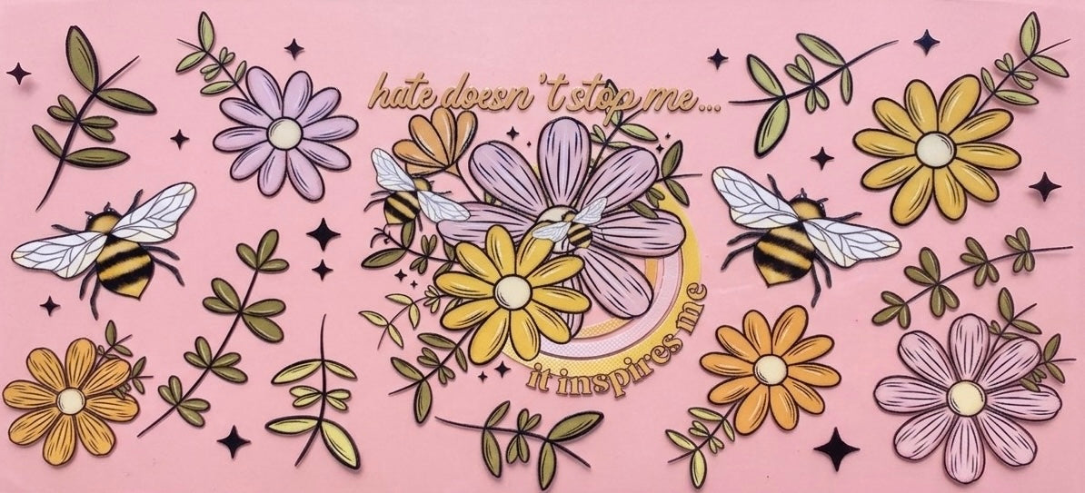 "Hate Doesn't Stop Me" Bees & Wildflowers Cup Decal – Design #25
