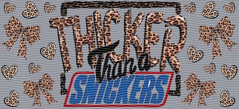 Thicker Than a Snickers Cup Decal – Design #153